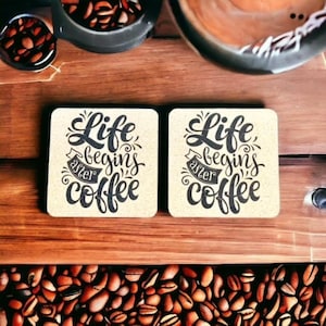 Set of 4 Cork Coasters! Life Begins Coffee Design, a great set for a coffee table or any surface you would like to protect. 4x4 inch
