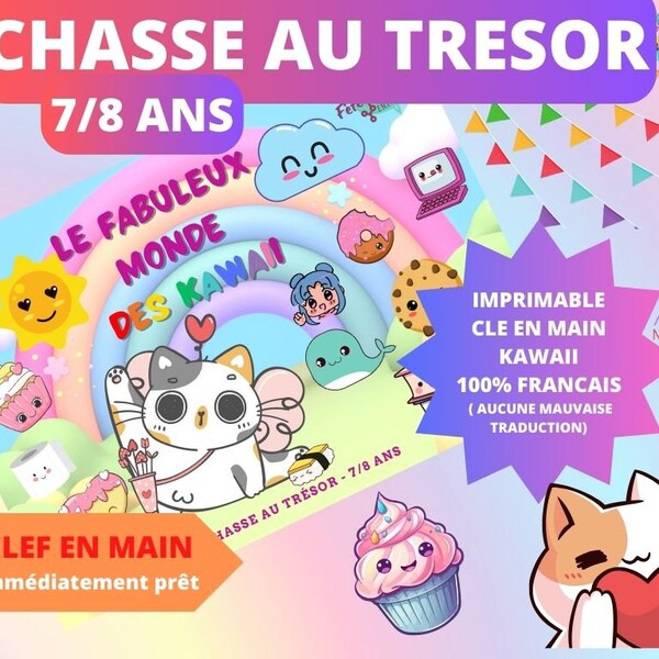 7 / 8 ans KAWAII Chasse au Trésor en Français clé en main à imprimer - après-midi enfant- intérieur ou extérieur trésor