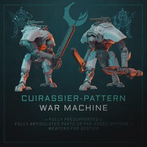 May include: Two light grey mechanical war machine figurines in a Cuirassier-pattern design. The text reads: CUIRASSIER-PATTERN WAR MACHINE, FULLY PRESUPPORTED, FULLY ARTICULATED PARTS OR PRE-POSED OPTIONS, WEAPONS FOR DESTIER. Each robot features armour.
