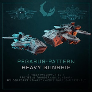 May include: Two gray Pegasus-Pattern heavy gunship models shown from different angles. The text reads: PEGASUS-PATTERN HEAVY GUNSHIP, FULLY PRESUPPORTED, PROXIES AS THUNDERHAWK GUNSHIP, SPLICED FOR PRINTING CONVIENCE AND CLEAN ASSEMBLY.