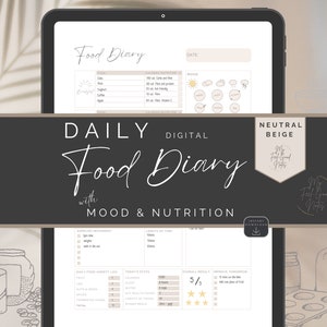 May include: A digital food diary template with a neutral beige color scheme. The template includes sections for tracking food intake, mood, exercise, and sleep. The text "Daily Digital Food Diary with Mood & Nutrition" is displayed in a handwritten font.