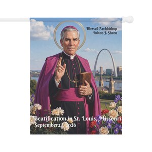 Blessed Fulton Sheen Garden Flag, Catholic Outdoor Yard Banner, Priest or Confirmation Gift for Catholic Home image 6
