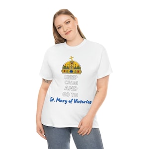 St. Mary of Victories Catholic Christian Keep Calm T-Shirt