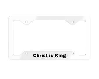 Christ is King License Plate Frame, Catholic Car Accessory, Christian Faith Auto Frame Gift