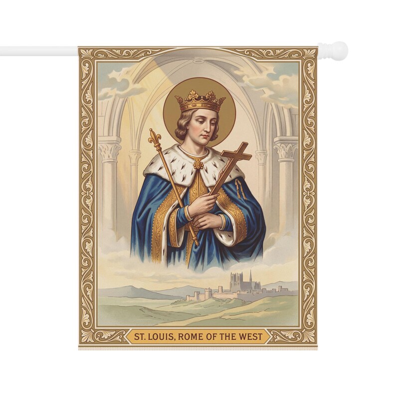 Saint Louis Rome of the West Garden Flag, Traditional Catholic Outdoor Banner, Devotional Royal Saint Decor image 6