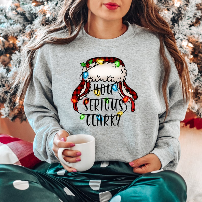 You Serious Clark Sweatshirt, Funny Holiday Pullover, Christmas Vacation Shirt, Griswold Christmas Sweatshirt, Family Christmas Sweater image 2