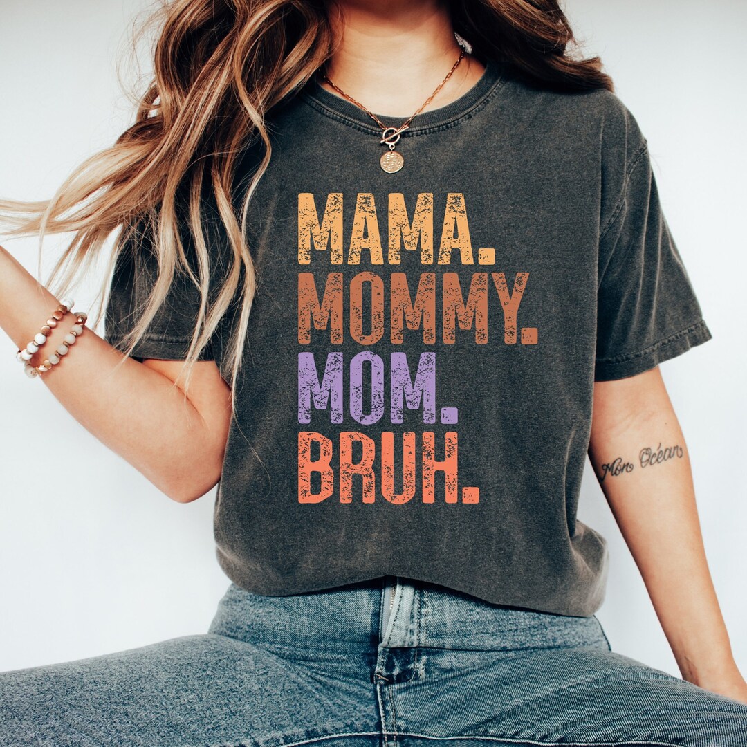 Mama Mommy Mom Bruh Shirt, Mommy to Bruh Shirt, Mama T-shirt, Mom Bruh