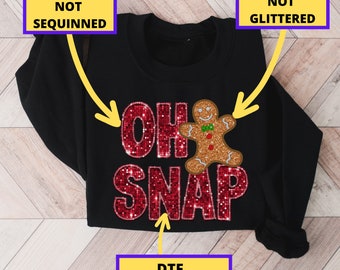 Oh Snap Gingerbread Sweatshirt, Christmas Gingerbread Shirt, Glitter Christmas Cookie T-Shirt, Sparkly Christmas Crewneck, (Not Sequinned)