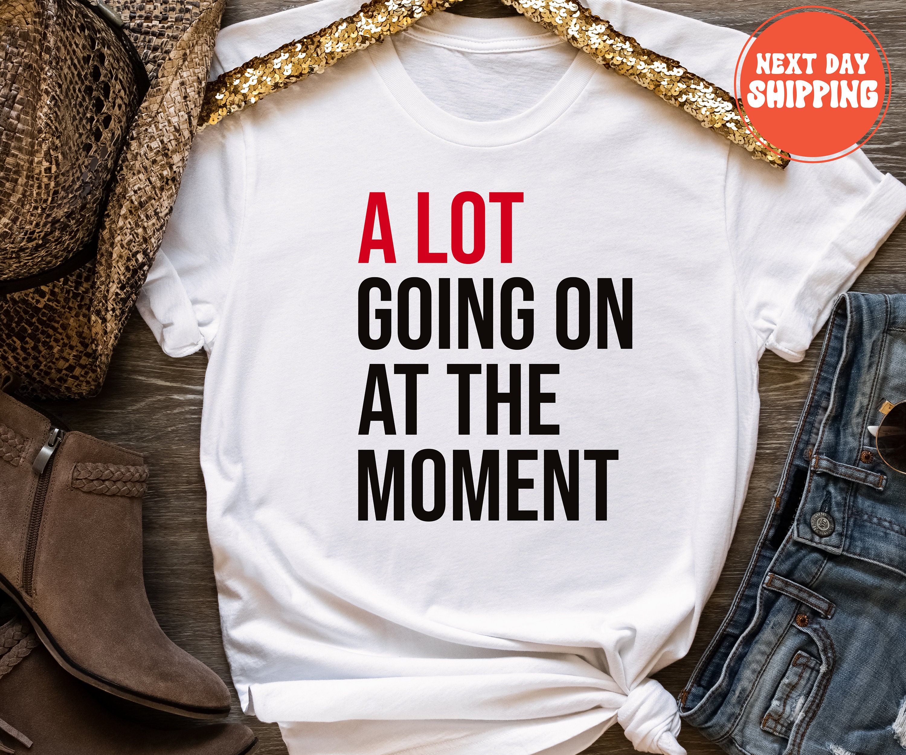 Taylor Swift A Lot Going on at the Moment Tee, Slogan Shirt, Celebrity  Inspired Tshirt -  Norway