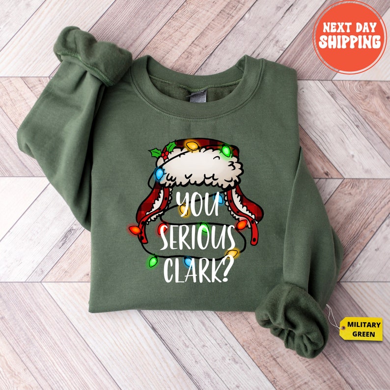 You Serious Clark Sweatshirt, Funny Holiday Pullover, Christmas Vacation Shirt, Griswold Christmas Sweatshirt, Family Christmas Sweater image 1