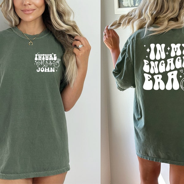 In My Engaged Era Sweatshirt, Comfort Colors Fiance Shirt, Custom Bride,Engagement Gift for Her, Engaged AF, Bridal Shower Gift,Bachelorette