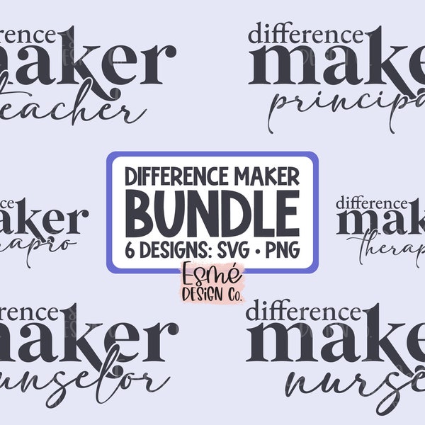 Difference Maker SVG Bundle, Teacher, Nurse, Therapist, Counselor, Parapro, and Principal, Commercial Use, Digital Cut Files