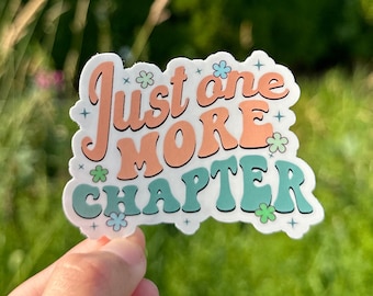 Just One More Chapter Sticker, Book Obsessed, Bookish Sticker, Cute Reading Sticker, One More Page Sticker, Book Lovers, Kindle Sticker