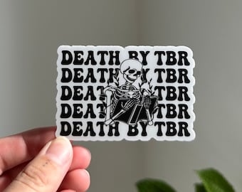 Death by TBR sticker, Bookish Sticker, Reading Sticker, Kindle Sticker, Book Lovers Sticker, Endless TBR Sticker, Booktok, To Be Read