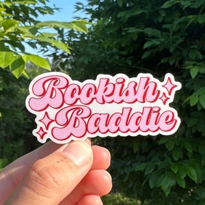 Bookish Baddie Sticker, Reading Sticker, Cute Bookish Sticker, Book Lovers Sticker, Kindle Sticker, Books are Life, Book Lovers Collective