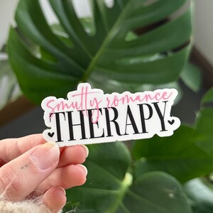 Smutty Romance Therapy Sticker, Book Lovers Sticker, Cute Bookish Sticker, Smut Sticker, Kindle Sticker, Romance Reader