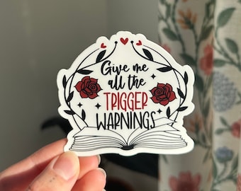 Give Me All The Trigger Warnings Sticker, Bookish Sticker, Kindle Sticker, Morally Grey Men, Here For Red Flags, Dark Romance Reader