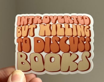 Adesivo introverso ma disposto a discutere di libri, adesivo libresco, adesivo di lettura, adesivo amante del libro, adesivo Kindle, adesivo lettore
