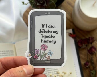 If I Die Delete My Kindle History Sticker, Book Lovers Sticker, Funny Bookish Sticker, Book Sticker, Cute Kindle Sticker