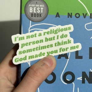 Normal People Aufkleber, ich bin keine religiöse Person, aber ich denke manchmal, dass Gott Sie für mich geschaffen hat, Marianne und Connell, Sally Rooney Aufkleber