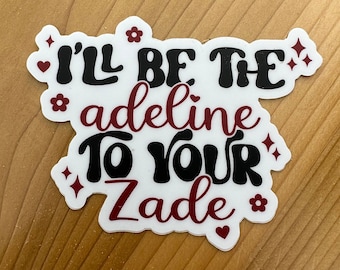 Seré la pegatina de Adeline para tu Zade, Haunting Adeline H.D. Etiqueta engomada de Carlton, Zade Meadows, etiqueta engomada del romance oscuro, etiqueta engomada de Booktok
