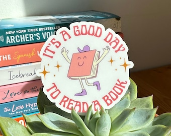 It's A Good Day To Read A Book Sticker, Book Lovers Sticker, Reading Sticker, Kindle Sticker, Cute Book Lover Gift, Bookish Sticker