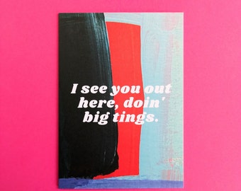 I See You Out Here, Doin' Big Tings Greeting Card