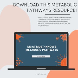 May include: A laptop displays a presentation titled "MCAT MUST-KNOWS METABOLIC PATHWAYS" on a blue background. The screen is surrounded by orange abstract shapes. The text "DOWNLOAD THIS METABOLIC PATHWAYS RESOURCE!" is at the top.