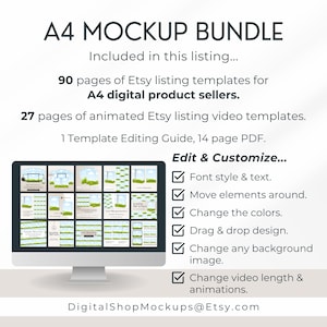 The A4 Mockup Bundle includes 90 pages of Etsy listing templates for A4 digital products.  27 pages of animated Etsy listing video templates.  1 Template Editing Guide, 14 page PDF.  Edit and customize in Canva.  Change the font style and text.  Move elements around.  Change the colors.  Drag and drop in images of your A4 digital products.  Change any background image.  Edit the video length and animations.  Templates created by Digital Shop Mockups on Etsy.
