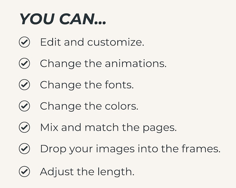 You can edit and customize the video templates in Canva.  Change the animations, change the fonts, change the colors, mix and match the video template pages.  Drag your images into the US Letter size frames.  Adjust the length on the video.