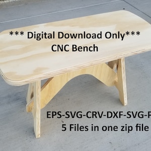 May include: A CNC bench made of light-colored wood. The bench has a rectangular top with rounded corners and angled legs. Text on the image reads "*** Digital Download Only*** CNC Bench" and "EPS-SVG-CRV-DXF-SVG-PDF 5 Files in one zip file."