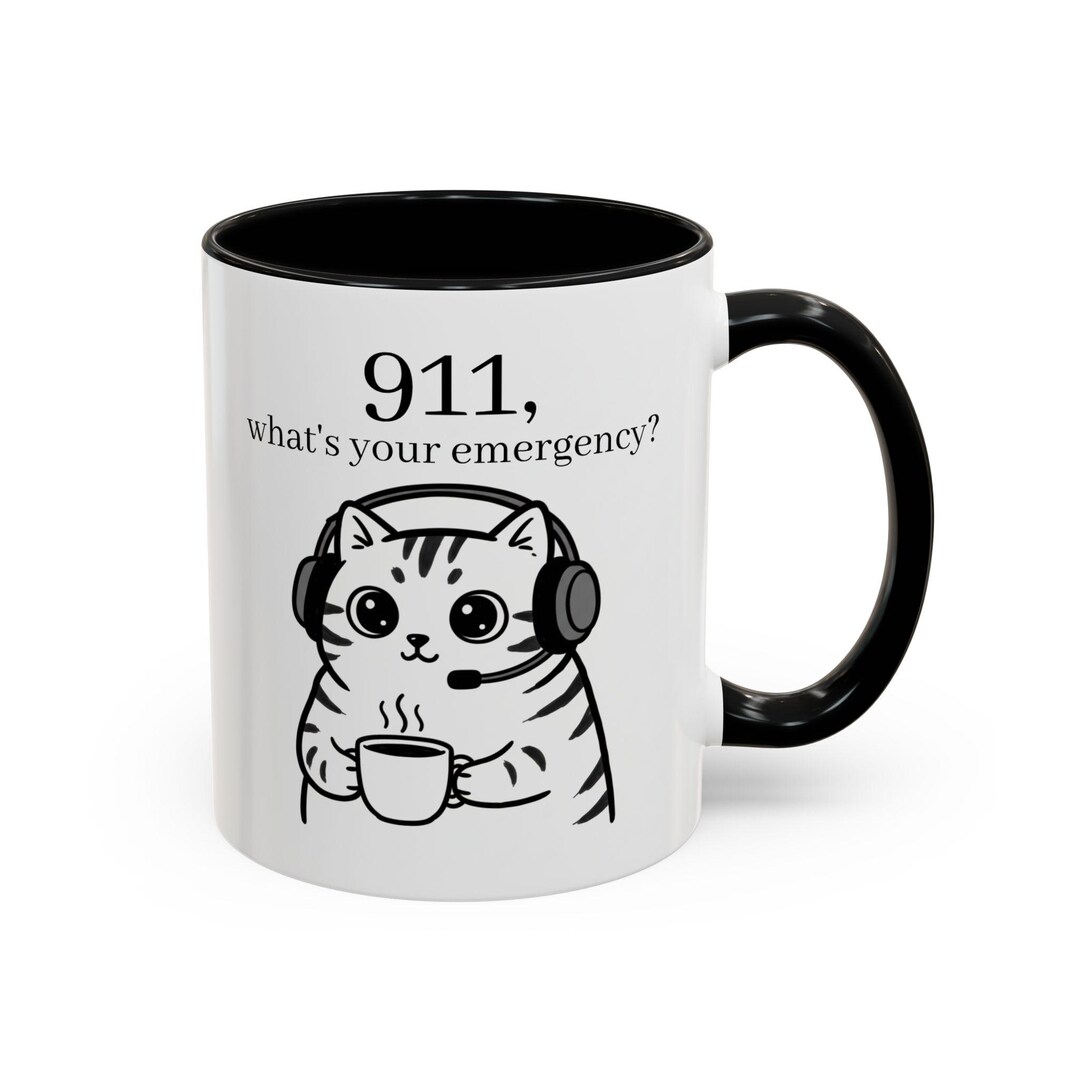 Dispatcher Cat Mug, What's Your Emergency, 911 Operator Gift - Etsy