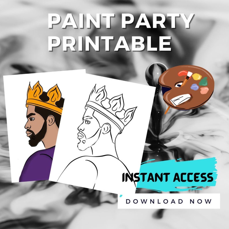K&ouml;nnte beinhalten: Eine druckbare Malparty-Malvorlage mit einer Schwarzwei&szlig;-Zeichnung einer Person mit einer Krone. Der Text "PAINT PARTY PRINTABLE" befindet sich oben auf der Seite. Der Text "INSTANT ACCESS DOWNLOAD NOW" befindet sich unten auf der Seite.