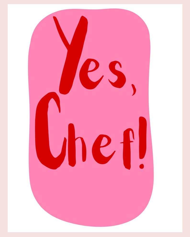 Yes Chef Print INSTANT DOWNLOAD Kitchen Wall Art Typography Print