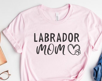 Labrador Mom Shirt, Labrador Gifts, Lab Mama Gift, Lab Mom Shirt, Dog Mom Gift, Labrador Lover Gift, Labrador Retriever, Labrador Shirt