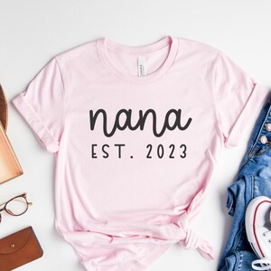 Nana Shirt, Mothers Day Gift, Grandma Shirt, Nana Gift, Gift for Nana, Nana Est 2023 Shirt, Mom Shirt, Gift for Mom