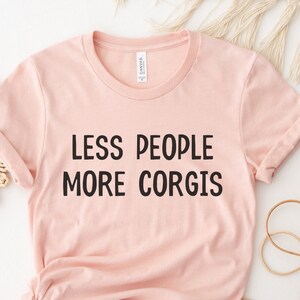 Corgi Gift, Corgi Shirt, Funny Corgi T-Shirt, Corgi Mom Shirt, Cute Corgi Shirt, Corgi Crewneck, Tshirt Corgi