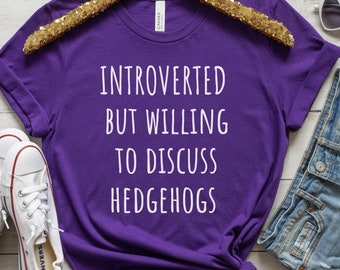 Hedgehog Shirt, Hedgehog Gift, Cute Hedgehog Shirt, Hedgehog Lover Gifts, Funny Hedgehog Shirt, Gift for Hedgehog Lover