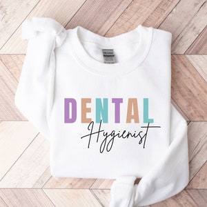Dental Hygienist Sweater, Dental Hygienist Sweatshirt, Dental Hygienist Gift, Dental Student Gift, Dental Hygiene Gifts