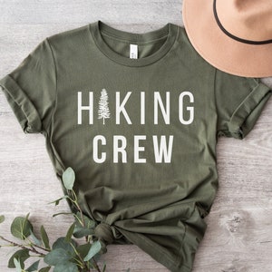Hiking Shirt, Camping Shirt, Hiking Gift, Hiking Lover Shirt, Nature Lover Shirt, Hiking Tshirt, Hiking Crew, Adventure Shirt, Camping Gift