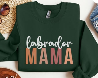 Labrador Sweatshirt, Labrador Gift, Labrador Mama Shirt, Labrador Mom Sweater, Dog Mom Gift, Dog Mom Sweatshirt, Labrador Retriever