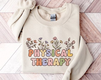 Physical Therapy Sweatshirt, Gift for Physical Therapist, Physical Therapist Sweater, PT Shirt, Physical Therapist Crewneck, PT Gifts
