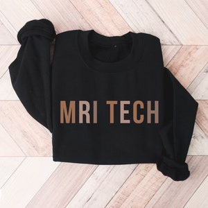 MRI Tech Sweatshirt, MRI Technologist Sweater, MRI Tech Shirt, Radiology Sweatshirt, Mri Tech gift, Radiologist Crewneck, Rad Tech Pullover