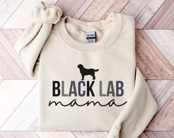 Black Labrador Sweatshirt, Labrador Sweater, Lab Mama Sweater, Black Lab Mom Shirt, Labrador Retriever Gifts, Labrador Gift, Black Labrador