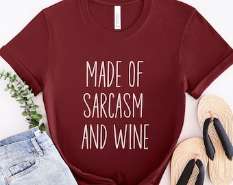 Wine Shirt, Funny Wine Shirt, Wine Gifts, Gift for Wine Lover, Wine Tshirt, Sarcasm and Wine