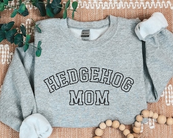 Hedgehog Sweatshirt, Hedgehog Mom Sweater, Hedgehog Gifts, Hedgehog Crewneck, Hedgehog Mom Shirt, Cute Hedgehog Lover Gift, Hedgehog Shirt