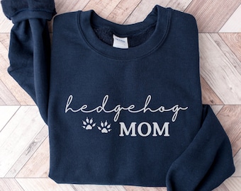 Hedgehog Mom Sweatshirt, Hedgehog Sweatshirt, Hedgehog Gift, Hedgehog Shirt, Hedgehog Mom Shirt, Hedgehog Mama Gift, Hedgehog Crewneck