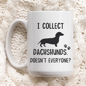 Dachshund Mug, Dachshund Gift, Funny Dachshund Mug, Dachshund Dad, Dachshund Mom Gift, Cute Dachshund Mug, Dachshund Coffee Cup