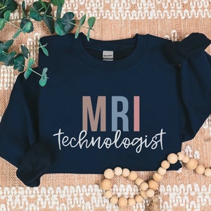 MRI Tech Sweatshirt, MRI Technologist Crewneck, MRI Tech Shirt, Radiology Sweatshirt, Gift for Mri Tech, Rad Tech Pullover, Radiologist Gift