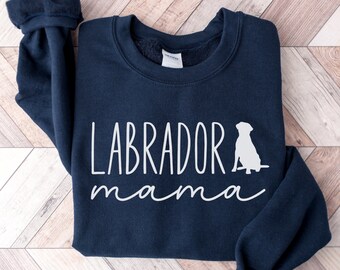 Labrador Sweater, Labrador Sweatshirt, Labrador Gifts, Lab Lover Gift, Labrador Mama Sweatshirt, Dog Mom Gift, Labrador Retriever